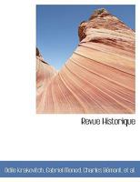 Revue Historique (Large Print Edition) 0554445328 Book Cover