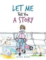 Let Me Tell You a Story 1524648159 Book Cover