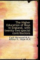 The Higher Education of Boys in England, with twenty-two special contributions 1115893866 Book Cover