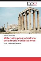 Materiales Para La Historia de La Teoria Constitucional 3659020176 Book Cover