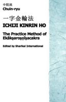 Chuin-ryu: The Practice Method of Ekak?aro??i?acakra (Ichiji Kinrin Ho, ?????) B0G4M951QN Book Cover