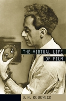 The Virtual Life of Film 0674026985 Book Cover