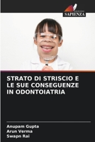 STRATO DI STRISCIO E LE SUE CONSEGUENZE IN ODONTOIATRIA 6206271846 Book Cover