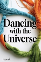 Dancing with the Universe: A philosophical tale of being, becoming and beyond 1923517104 Book Cover