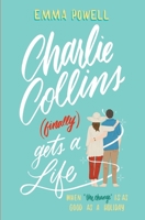 Charlie Collins  (finally) Gets A Life: When 'the change' is as good as a holiday (Sapphire Coast Series) B087S8XXMS Book Cover