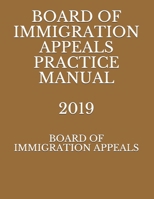 Board of Immigration Appeals Practice Manual 2019 1687006458 Book Cover