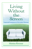 Living Without the Screen 080586329X Book Cover