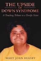 The Upside of Down Syndrome 1642144797 Book Cover