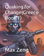Quaking for Change(Greece Book 1) B0DR6WHHDR Book Cover