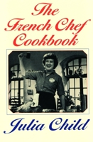 The French Chef Cookbook 0553103482 Book Cover