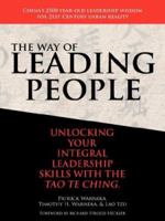 The Way of Leading People: Unlocking Your Integral Leadership Skills with the Tao Te Ching 0976862743 Book Cover