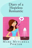 Diary of a Hopeless Romantic 1477683593 Book Cover