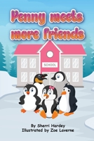 Penny Meets More Friends: Tales from Penguin School B0BKTFCFC4 Book Cover