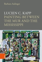 Lucien C. Kapp: Painting Between the Mur and the Mississippi 320522132X Book Cover