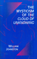 The Mysticism of the Cloud of Unknowing 0856500488 Book Cover