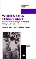 Women of a lesser cost: Female labour, foreign exchange, and Philippine development 0745309453 Book Cover