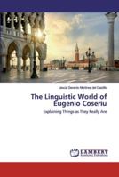The Linguistic World of Eugenio Coseriu 6139449243 Book Cover