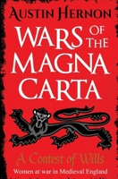 A Contest of Wills: Medieval Women Fight for Survival (Wars of the Magna Carta) 1912786656 Book Cover