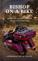 Bishop on a Bike: Finding God, Freedom and Wind Therapy on the Open Road 1666417947 Book Cover