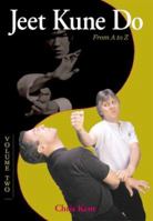 Jeet Kune Do: A to Z, Volume 2 0865681783 Book Cover