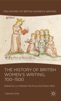 The History of British Women's Writing, 700-1500: Volume One 0230235107 Book Cover