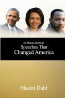 25 African American Speeches That Changed America 1541208048 Book Cover