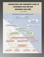 Contractor's and Consumer's Guide to California's Old and New Mechanics Lien Laws 110567505X Book Cover