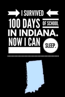 Funny I Survived 100 Days of School in Indiana. Now I Can Sleep Wide Ruled Line Paper 1679795694 Book Cover