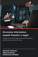Sicurezza informatica: aspetti filosofici e legali (Italian Edition) 6208571995 Book Cover