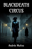 BlackDeath Circus (Spanish Edition) B0F66LKZF6 Book Cover