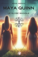 Maya Quinn, Le Globe Magique: Tome 1 : La SFAIRA (French Edition) 2959595408 Book Cover