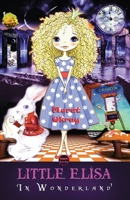 Little Elisa: In Wonderland 6258196659 Book Cover
