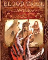 Blood Trail: Dawning 1606903756 Book Cover