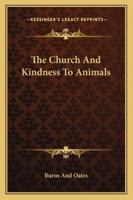 The Church And Kindness To Animals 1432682083 Book Cover