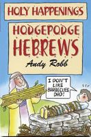 Hodgepodge Hebrews (Holy Happenings) 0687023262 Book Cover