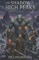 The shadow of the high peaks: Book one: The obsidian chronicle B0G5H4F6GM Book Cover