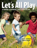 Let's All Play: A Group-Learning (Un)Curriculum 1605543640 Book Cover