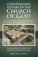 Continuing History of the Church of God: Historical Overview of the True Church of God and Some of its Main Opponents from the 1st to 21st Century 1641060727 Book Cover