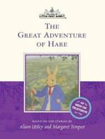 The Great Adventure of Hare (Little Grey Rabbit: the Classic Editions) 0434969281 Book Cover