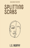 Splitting Scabs B09Y6FH6Z5 Book Cover