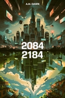 2084 | 2184: Legacy of the Dawn B0F3JBKFMR Book Cover