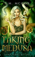 Taking Medusa: A Greek Myth Monster Retelling B0CHKTLXZM Book Cover