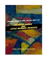 Princess coloring book for kids ages 4-8: Princess Barbie and Little Mermaid Princess B08FP12X5P Book Cover