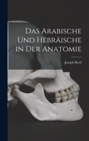 Das Arabische Und Hebräische in Der Anatomie 1018047840 Book Cover