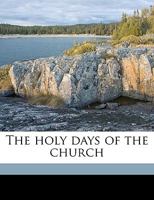 The Holy Days of the Church 3337894038 Book Cover