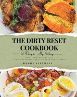 The Dirty Reset Cookbook: 30 Days. My Way. B0FSRXJPY6 Book Cover
