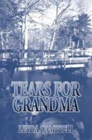 Tears for Grandma 1592868746 Book Cover