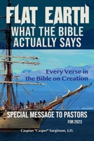 Flat Earth: What The Bible Actually Says B0FFWSKCLY Book Cover