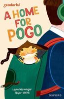 Readerful Independent Library: Oxford Reading Level 11: A Home for Pogo 1382041454 Book Cover