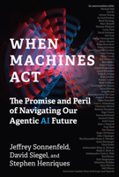 When Machines Act: The Promise and Peril of Navigating Our Agentic AI Future 0262065185 Book Cover